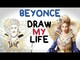 Beyonce - Draw My Life Videos