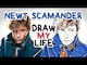 Newt Scamander - Fantastic Beasts - Draw My Life Videos